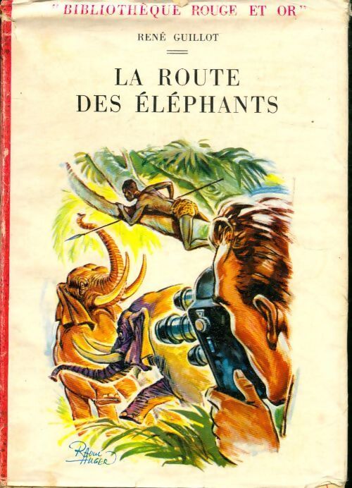 La route des éléphants - René Guillot - Livre