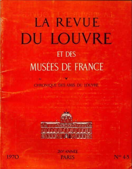 La revue du Louvre et des musées de France 20e année n°4-5 - Collectif - Livre