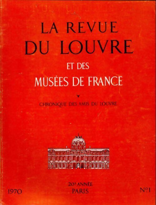 La revue du Louvre et des musées de France 20e année n°1 - Collectif - Livre