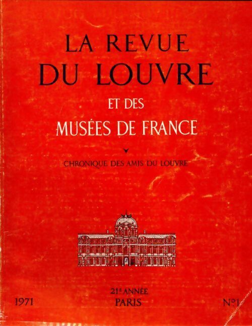 La revue du Louvre et des musées de France 21e année n°1 - Collectif - Livre