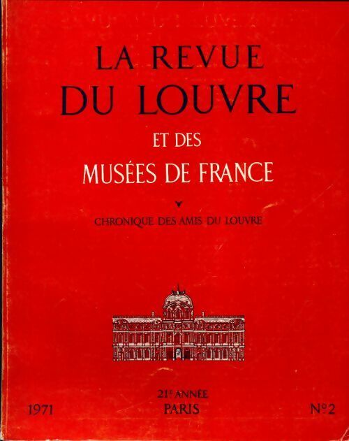 La revue du Louvre et des musées de France 21e année n°2 - Collectif - Livre