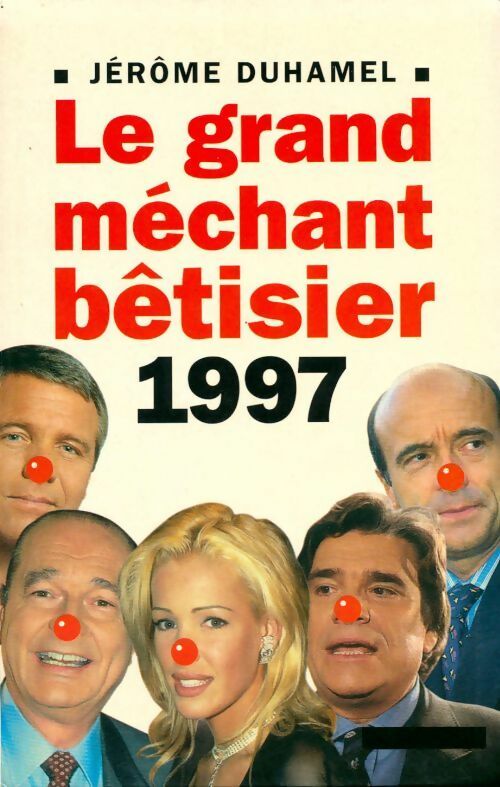 Le grand méchant bêtisier 1997 - Jérôme Duhamel - Livre