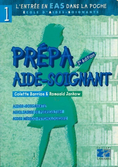 Prépa aide soignant l'entrée en EAS - Romuald Jankow, Colette Barrios - Livre