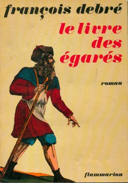 Le livre des égarés - François Debré - Livre