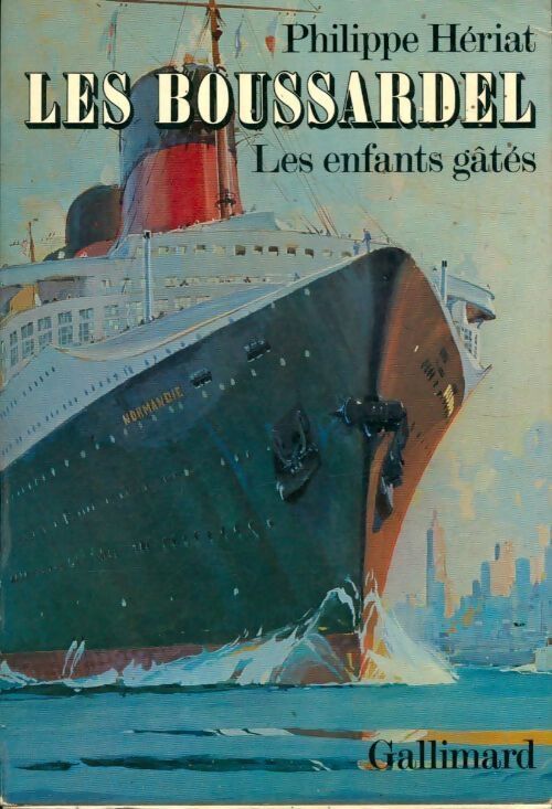Les Boussardel Tome II : Les enfants gatés - Phillipe Hériat - Livre