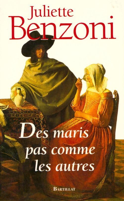 Des maris pas comme les autres - Juliette Benzoni - Livre