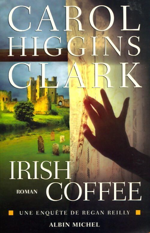 Irish coffee - Carol Higgins Clark - Livre