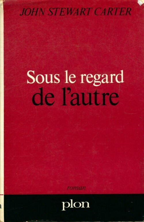 Sous le regard de l'autre - John Stewart Carter - Livre