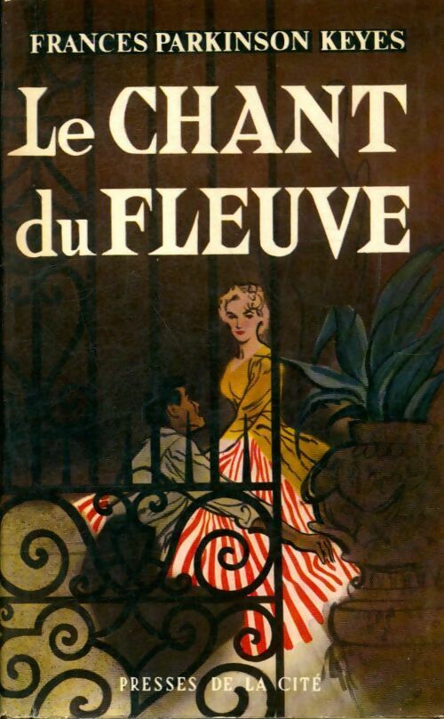 Le chant du fleuve - Frances Parkinson Keyes - Livre
