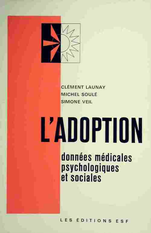 L'adoption : Données médicales psychologiques et sociales - Collectif - Livre