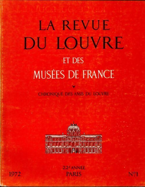 La revue du Louvre et des musées de France 22e année n°1 - Collectif - Livre