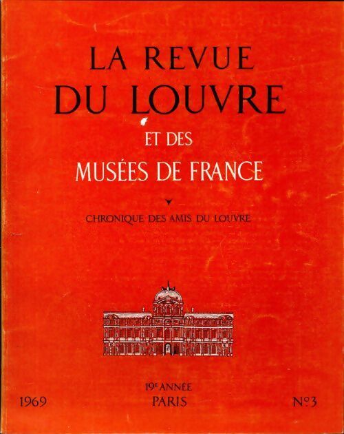 La revue du Louvre et des musées de France 19e année n°3 - Collectif - Livre