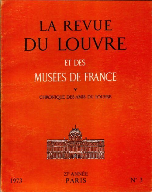 La revue du Louvre et des musées de France 23e année n°3 - Collectif - Livre