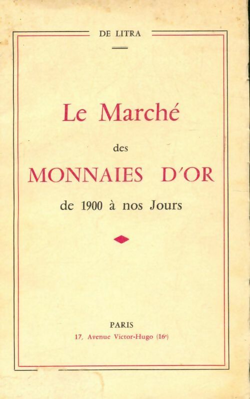 Le marché des monnaies d'or de 1900 à nos jours - De Litra - Livre