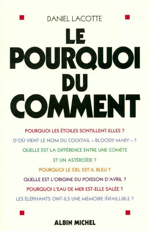 Le pourquoi du comment - Daniel Lacotte - Livre