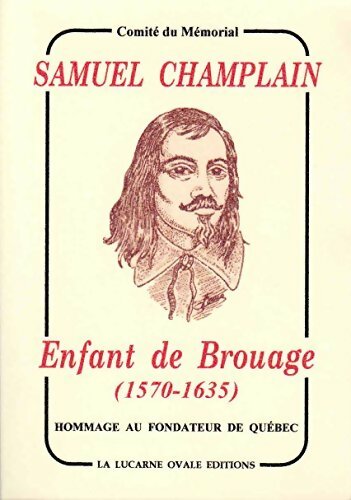 Samuel Champlain : Enfant de Brouage (1570-1635) - Collectif - Livre
