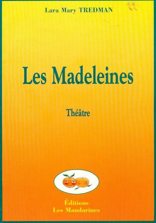 Les madeleines - Lara Mary Tredman - Livre
