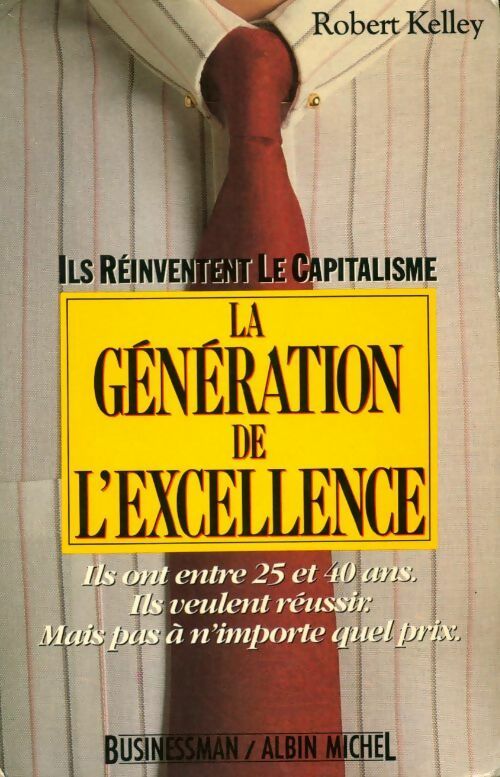 La génération de l'Excellence - Robert Kelley - Livre
