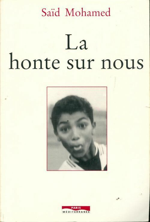 La honte sur nous - Saïd Mohamed - Livre