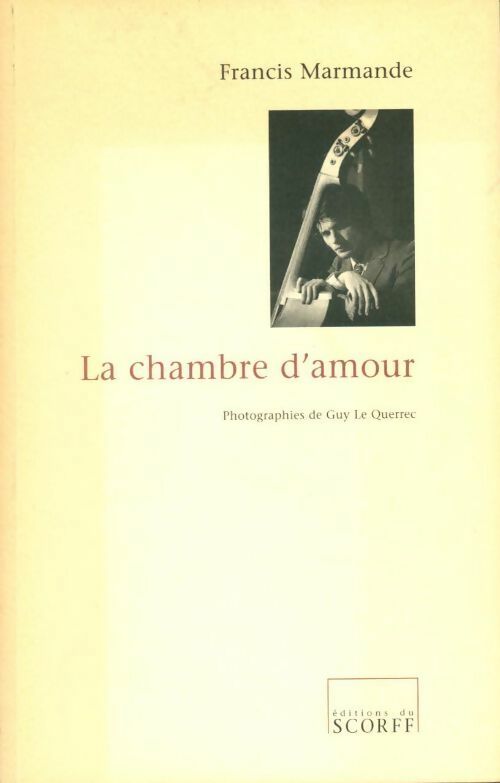 La chambre d'amour - Francis Marmande - Livre