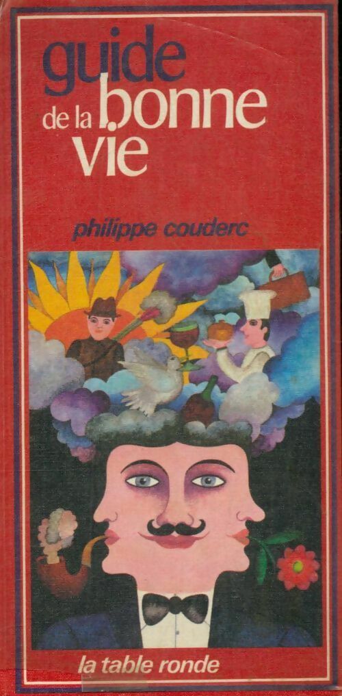Guide de la bonne vie - Philippe Couderc - Livre