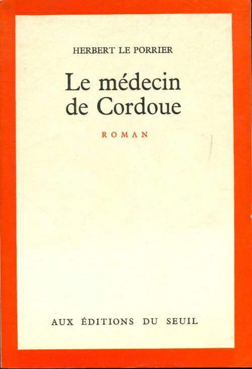 Le médecin de Cordoue - Herbert Le Porrier - Livre