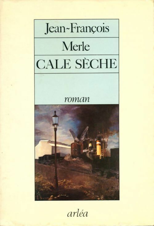 Cale sèche - Jean-François Merle - Livre