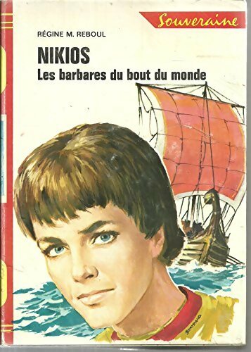 Nikios. Les barbares du bout du monde - Régine M. Reboul - Livre
