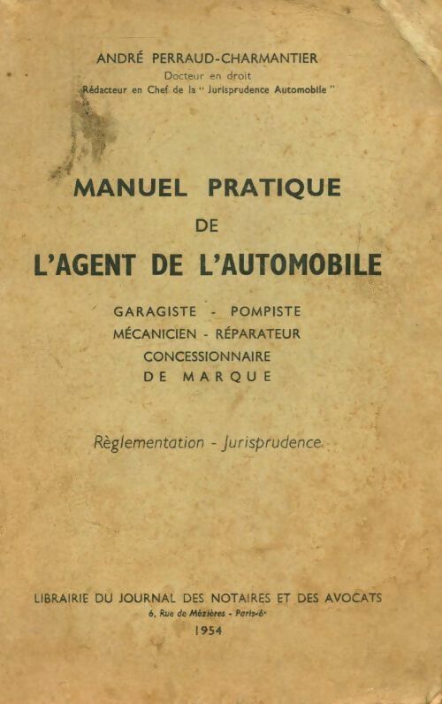 Manuel pratique de l'agent de l'automobile - André Perraud-Charmantier - Livre