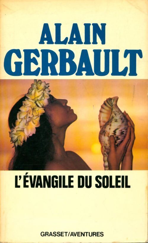 L'évangile du soleil - Alain Gerbault - Livre