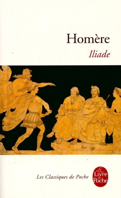 Iliade - Homère - Livre