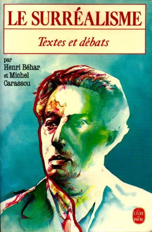 Le surréalisme. Textes et débats - Henri Béhar, Michel Carassou - Livre