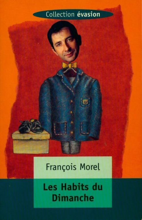 Les habits du dimanche - François Morel - Livre