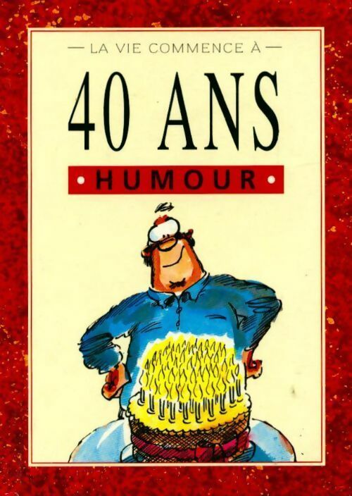 La vie commence à 40 ans - Helen Exley - Livre