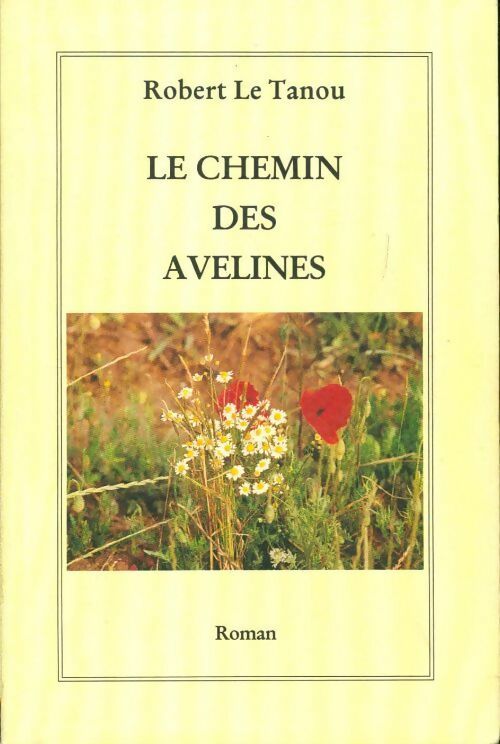 Le chemin des Avelines - Robert Le Tanou - Livre