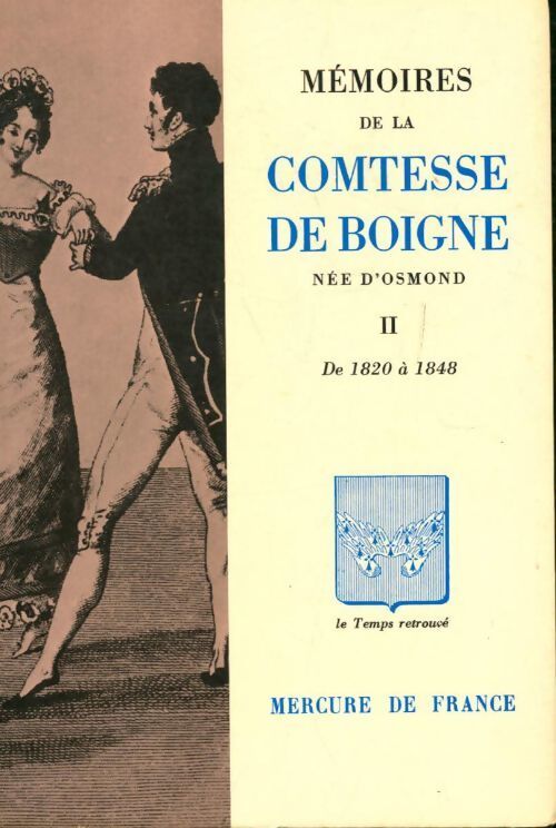 Mémoires de la comtesse de Boigne née Osmonde Tome II : De 1820 a 1848 - Jean-Claude Berchet - Livre