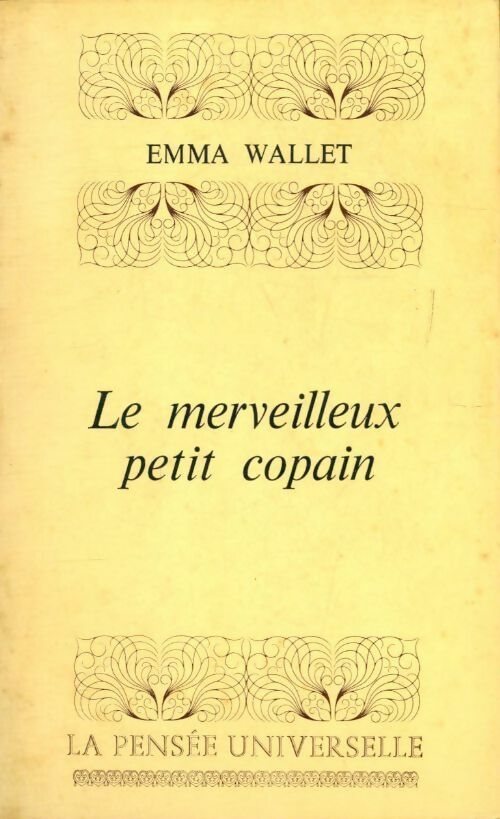 Le merveilleux petit copain - Emma Wallet - Livre