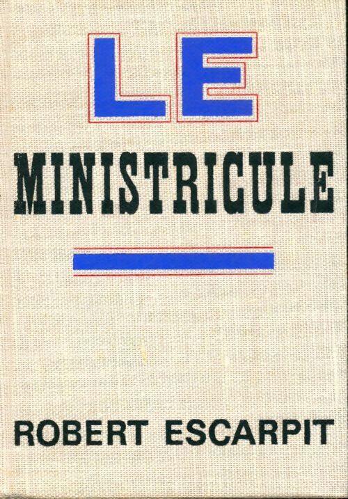 Le ministricule - Robert Escarpit - Livre