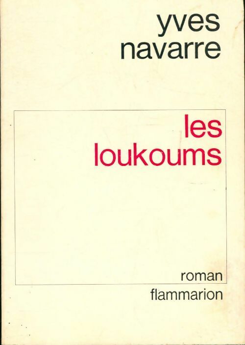 Les loukoums - Yves Navarre - Livre