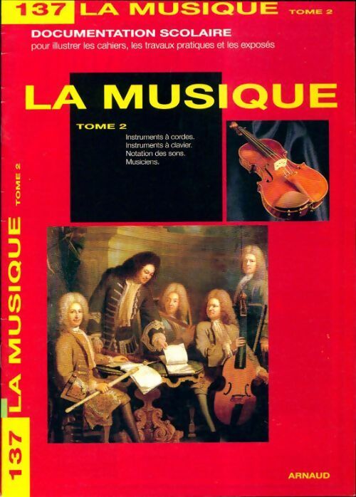 Documentation scolaire n°137 : La musique Tome II - Collectif - Livre