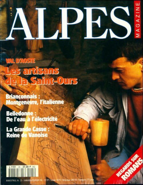 Alpes magazine n°25 : Val d'Aoste. Les artisans de la Saint-Ours - Collectif - Livre