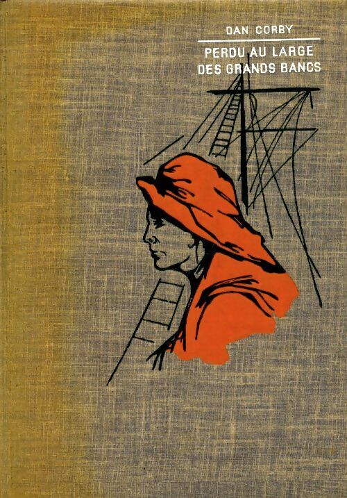 Perdu au large des Grands Bancs - Dan Corby - Livre