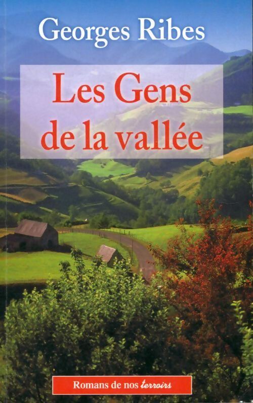 Les gens de la vallée - Georges Ribes - Livre