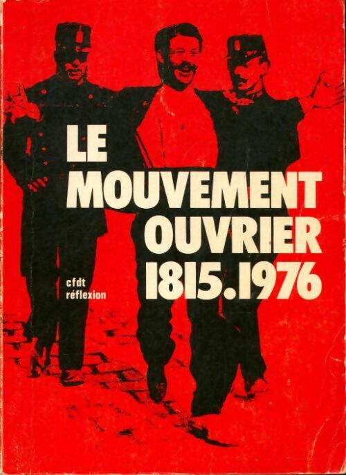 Le mouvement ouvrier : 1815-1976 - Collectif - Livre