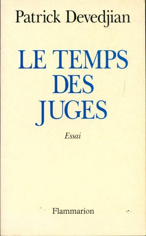Le temps des juges - Patrick Devedjian - Livre