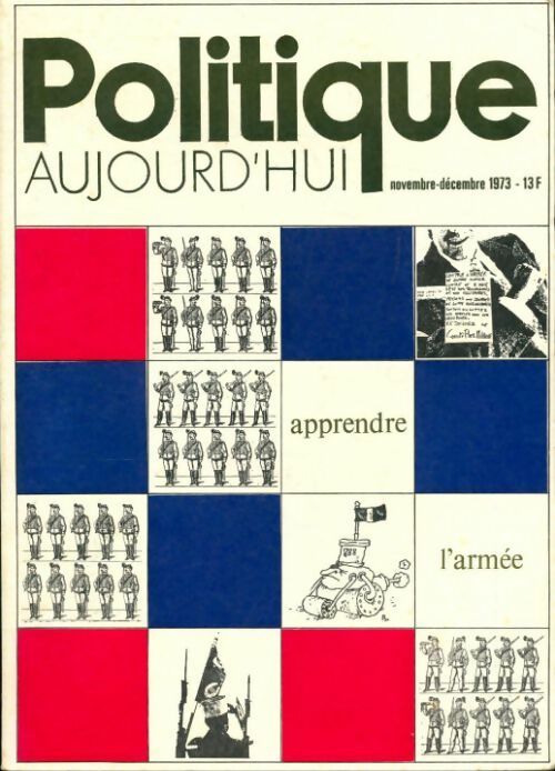 Politique aujourd'hui n°11/12 1973 : Apprendre l'armée - Collectif - Livre