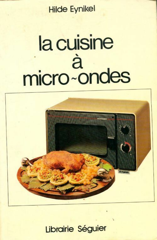 La cuisine à micro-ondes - Hilde Eynikel - Livre