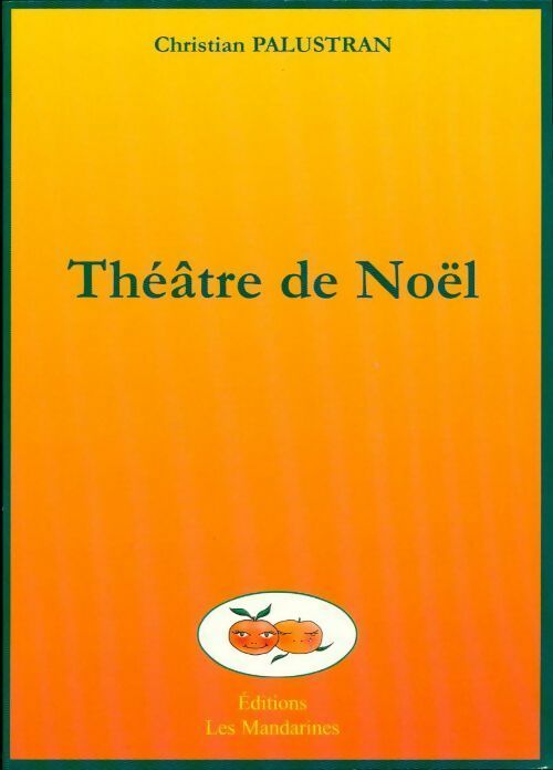 Théâtre de Noël - Christian Palustran - Livre