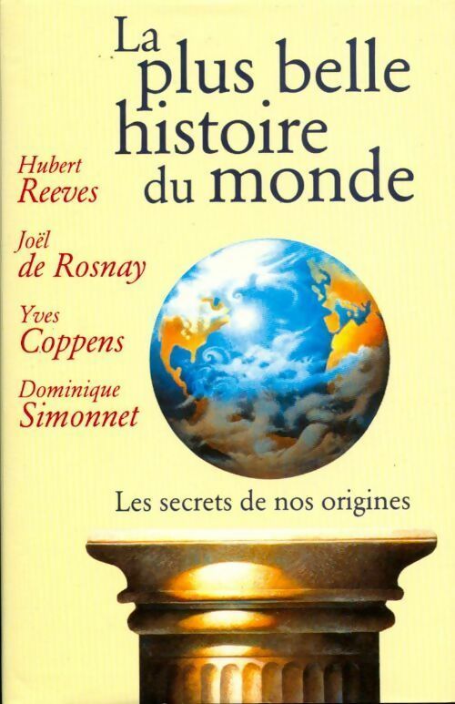 La plus belle histoire du monde. Les secrets de nos origines - Collectif - Livre