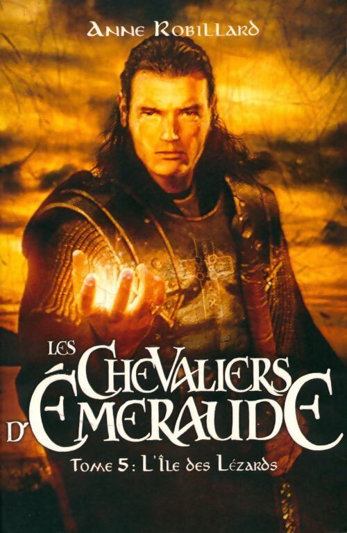 Les chevaliers d'Emeraude Tome V : L'ile des lézards - Anne Robillard - Livre